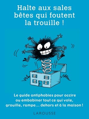 cover image of Halte aux sale bêtes qui foutent la trouille !